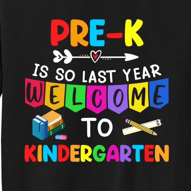 Welcome To Kindergarten Teacher Tall Sweatshirt