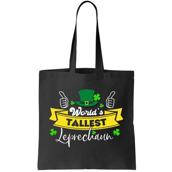 World’s Tallest Leprechaun Irish Humor St Patricks Day Tote Bag