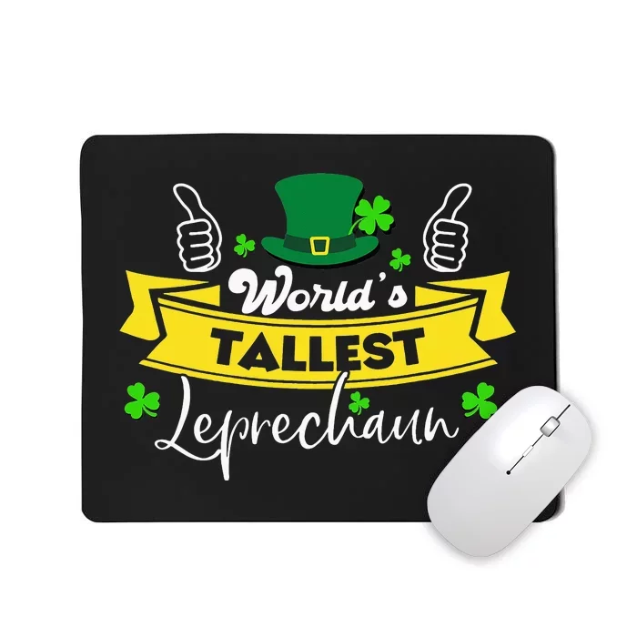 World’s Tallest Leprechaun Irish Humor St Patricks Day Mousepad