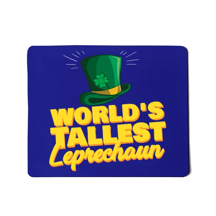 World's Tallest Leprechaun Great Gift Mousepad