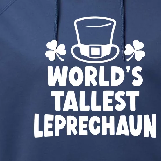 World's Tallest Leprechaun Gift Performance Fleece Hoodie