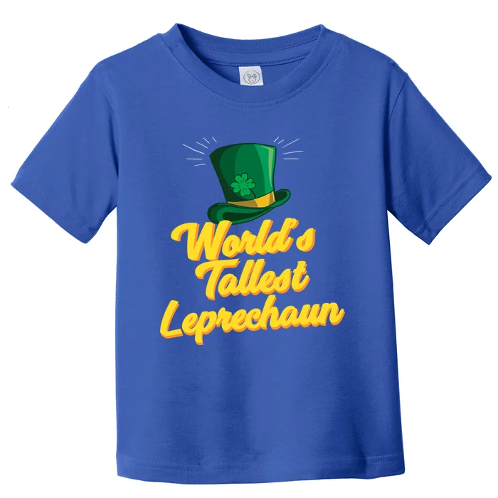 World's Tallest Leprechaun Meaningful Gift Toddler T-Shirt