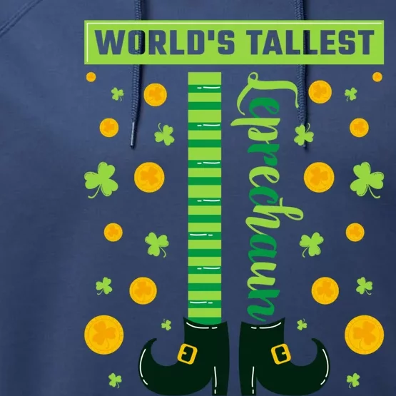 World's Tallest Leprechaun St Patricks Day Great Gift Performance Fleece Hoodie