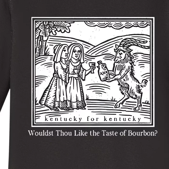 Wouldst Thou Like The Taste Of Bourbon Baby Long Sleeve Bodysuit