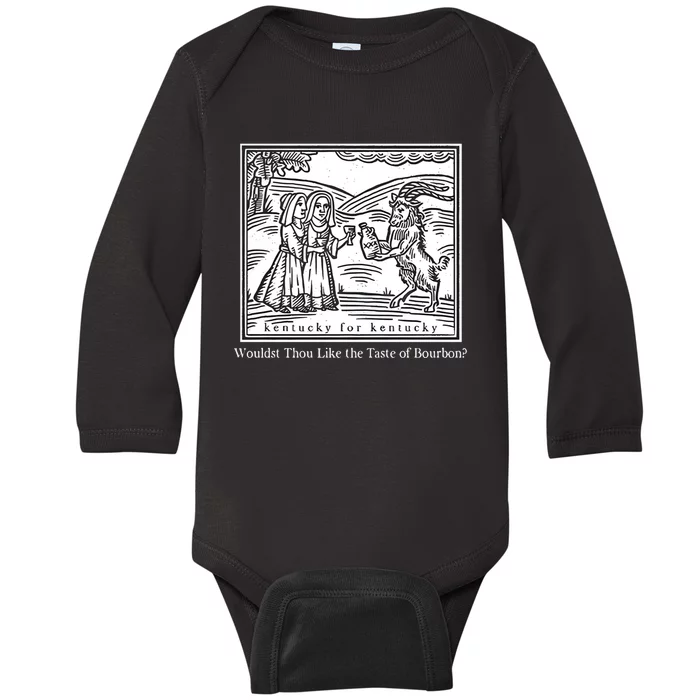 Wouldst Thou Like The Taste Of Bourbon Baby Long Sleeve Bodysuit