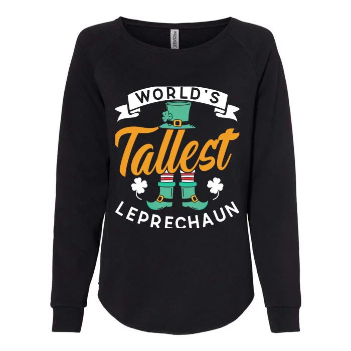 Worlds Tallest Leprechaun Ireland St Patricks Day Irish Cool Gift Womens California Wash Sweatshirt