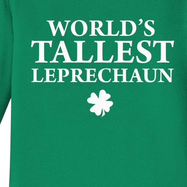 WorldS Tallest Leprechaun Clover Funny St Patricks Day Baby Long Sleeve Bodysuit