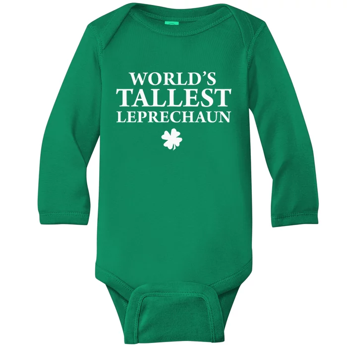 WorldS Tallest Leprechaun Clover Funny St Patricks Day Baby Long Sleeve Bodysuit