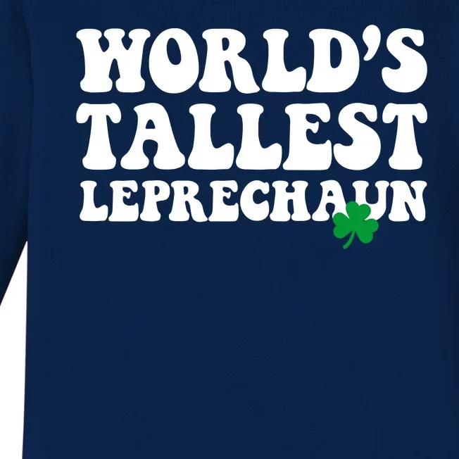 Worlds Tallest Leprechaun St Patricks Clover Baby Long Sleeve Bodysuit