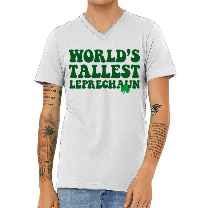 Worlds Tallest Leprechaun St Patricks Clover V-Neck T-Shirt