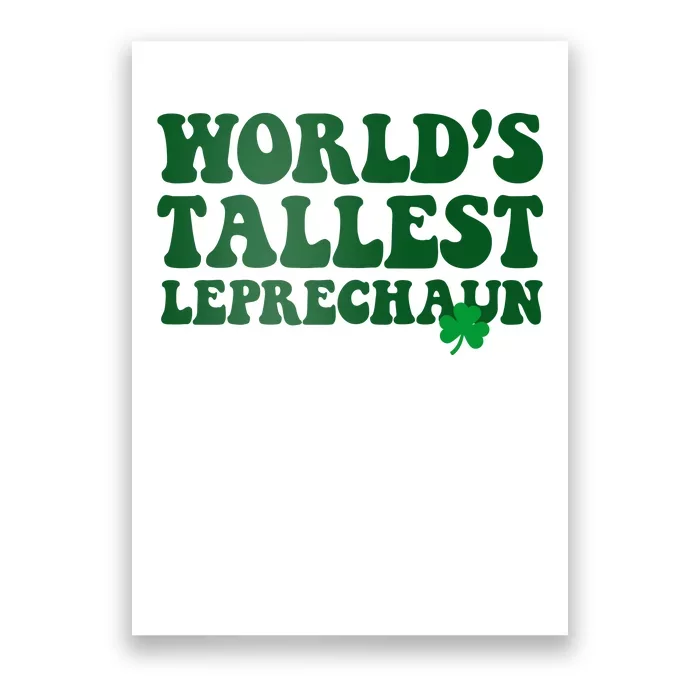 Worlds Tallest Leprechaun St Patricks Clover Poster