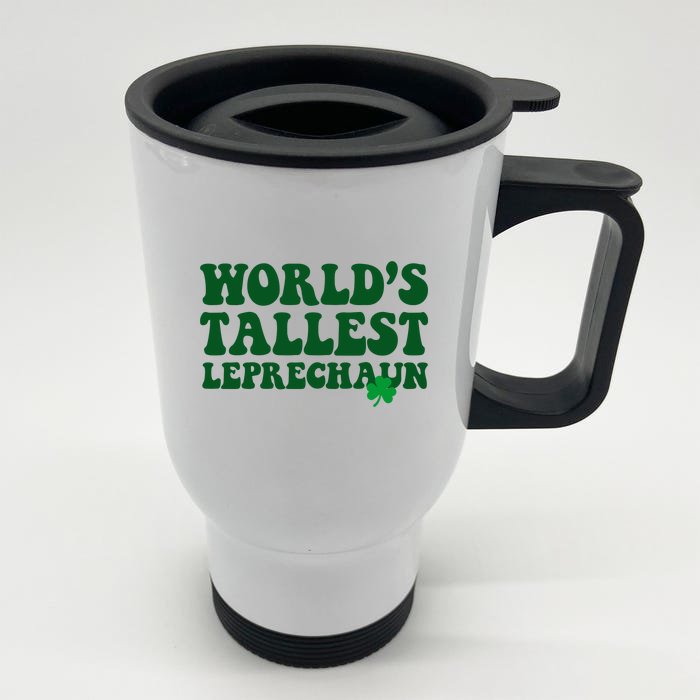 Worlds Tallest Leprechaun St Patricks Clover Front & Back Stainless Steel Travel Mug