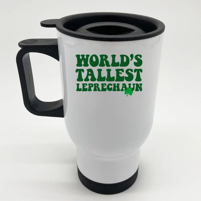 Worlds Tallest Leprechaun St Patricks Clover Front & Back Stainless Steel Travel Mug