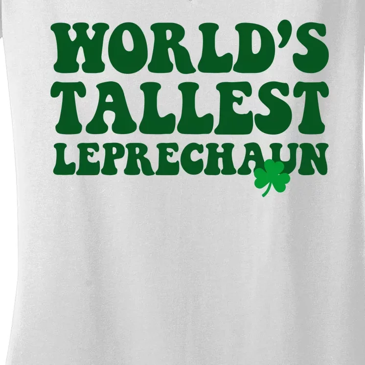 Worlds Tallest Leprechaun St Patricks Clover Women's V-Neck T-Shirt