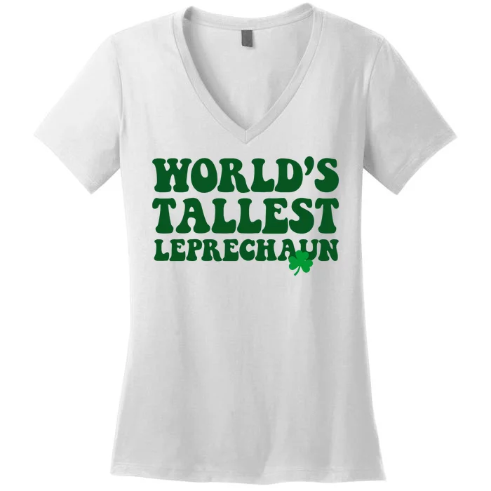 Worlds Tallest Leprechaun St Patricks Clover Women's V-Neck T-Shirt