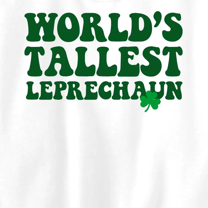 Worlds Tallest Leprechaun St Patricks Clover Kids Sweatshirt