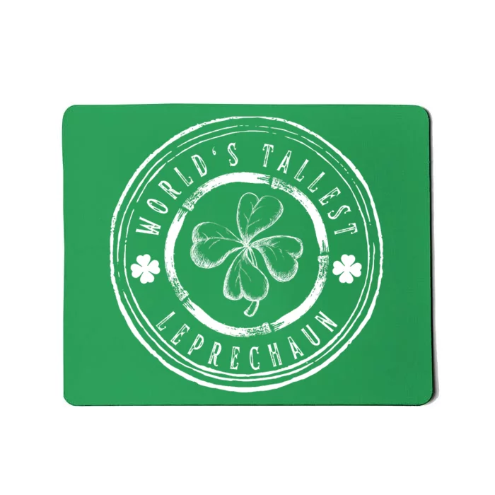 World's Tallest Leprechaun Funny Clovers St Patrick's Day Mousepad