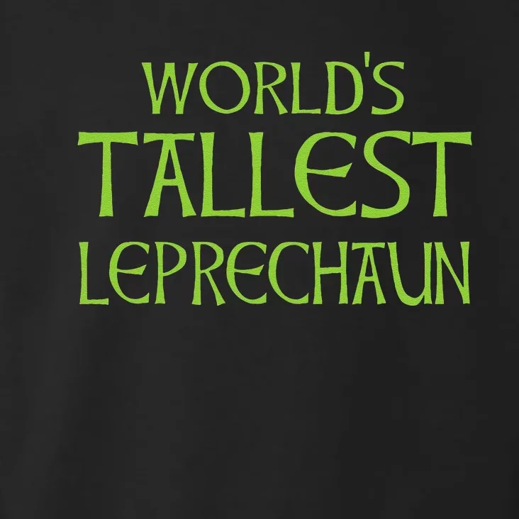 World's Tallest Leprechaun Funny Saint Patrick's Day Toddler Hoodie