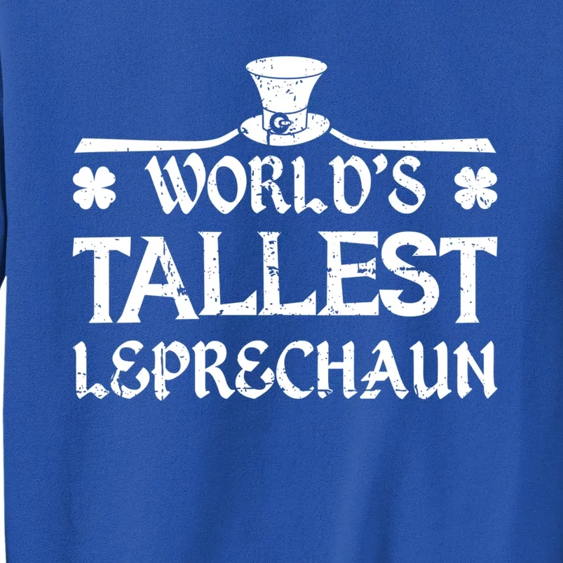 World's Tallest Leprechaun Funny Green St Patricks Day Sweatshirt