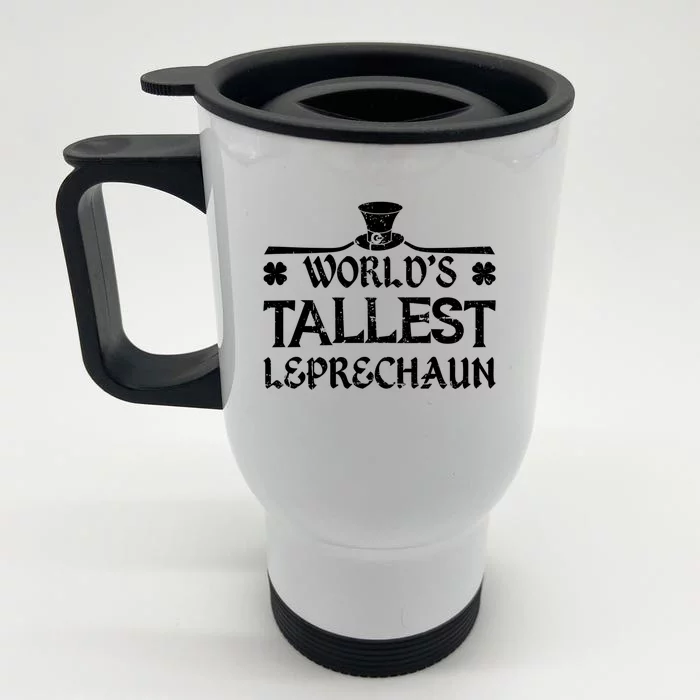 World's Tallest Leprechaun Funny Green St Patricks Day Front & Back Stainless Steel Travel Mug