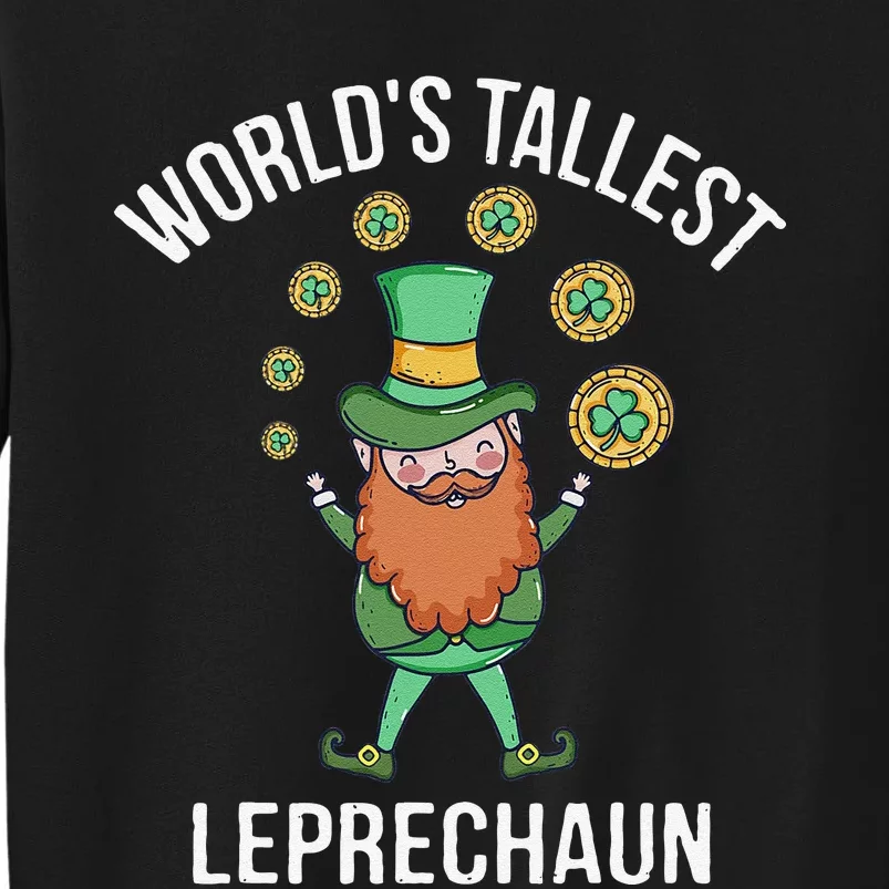 World's Tallest Leprechaun Saint Patrick's Day Gift Sweatshirt