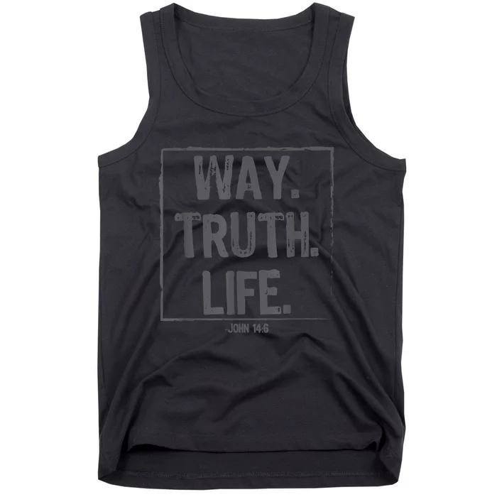 Way Truth Life Bible Verse Scripture John 14:6 Christ Tank Top