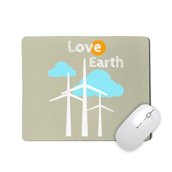 Wind Turbine Love Earth Renewable Energy Environmentalist Mousepad