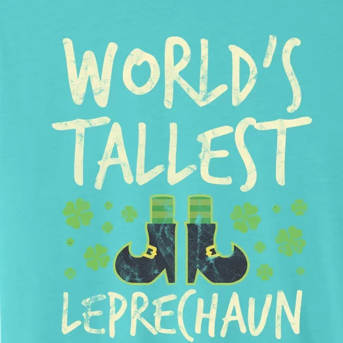 Worlds Tallest Leprechaun Four Leaf Clovers Meaningful Gift ChromaSoft Performance T-Shirt