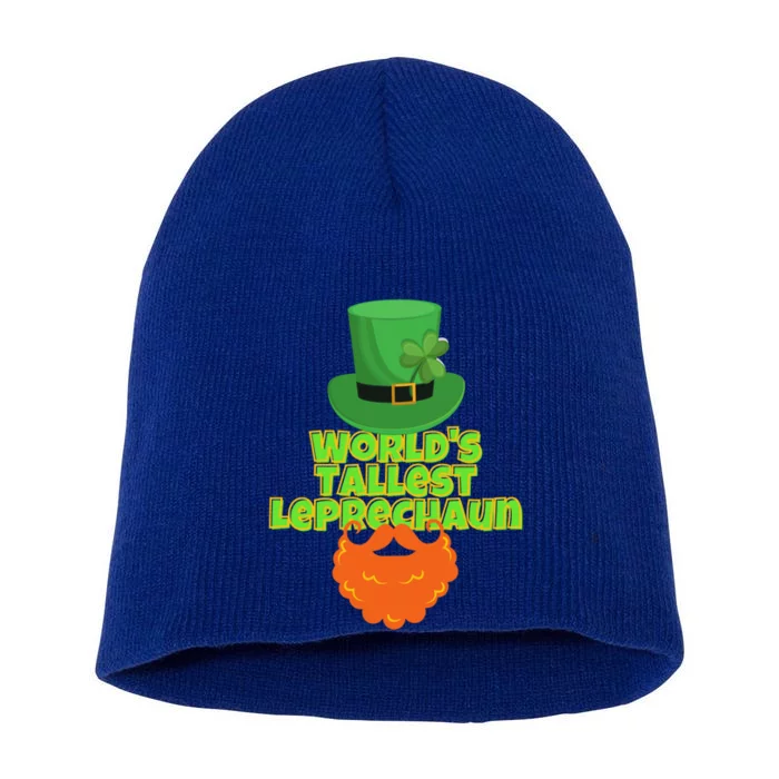 Worlds Tallest Leprechaun Funny St Patricks Day Gift Great Gift Short Acrylic Beanie