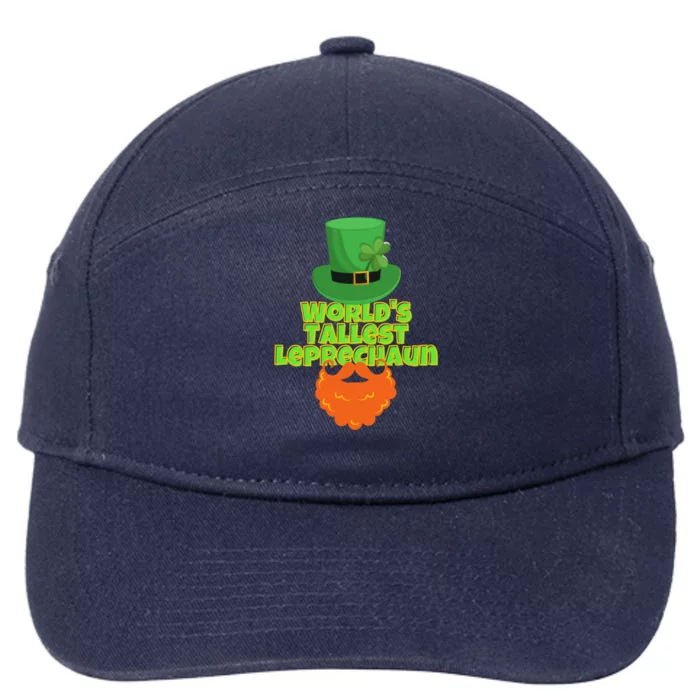 Worlds Tallest Leprechaun Funny St Patricks Day Gift Great Gift 7-Panel Snapback Hat