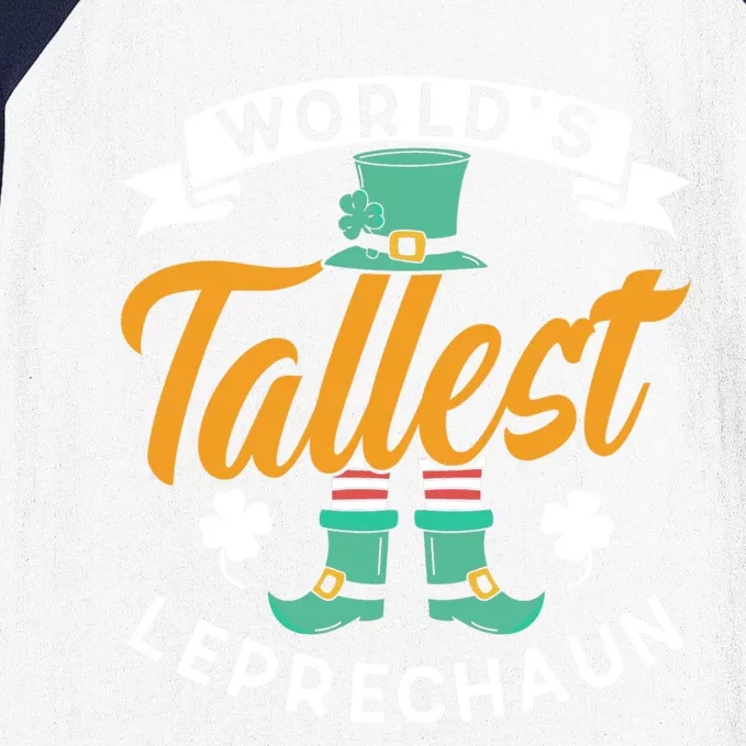 Worlds Tallest Leprechaun Ireland St Patricks Day Irish Cool Gift Baseball Sleeve Shirt