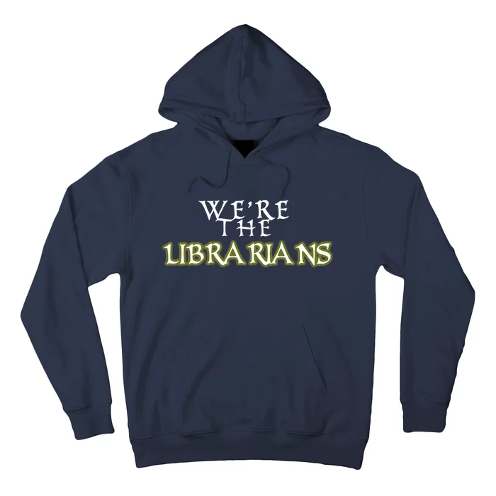 We&X27;Re The Librarians Hoodie