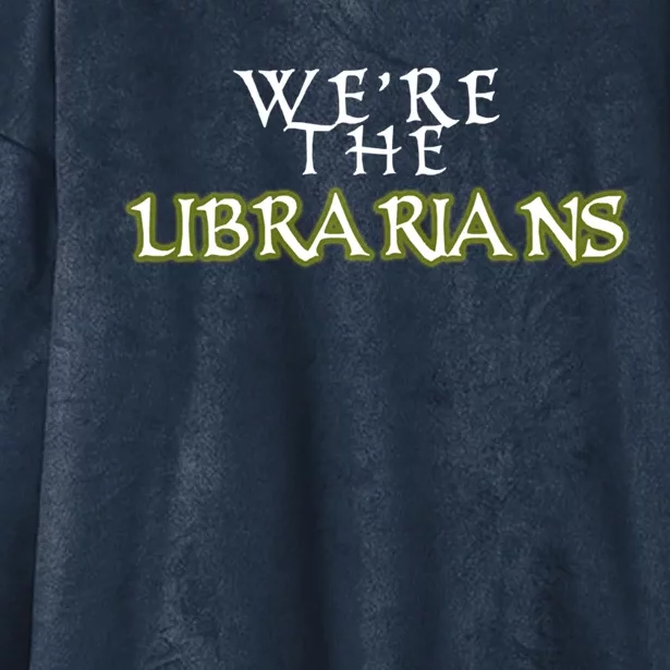 We&X27;Re The Librarians Hooded Wearable Blanket