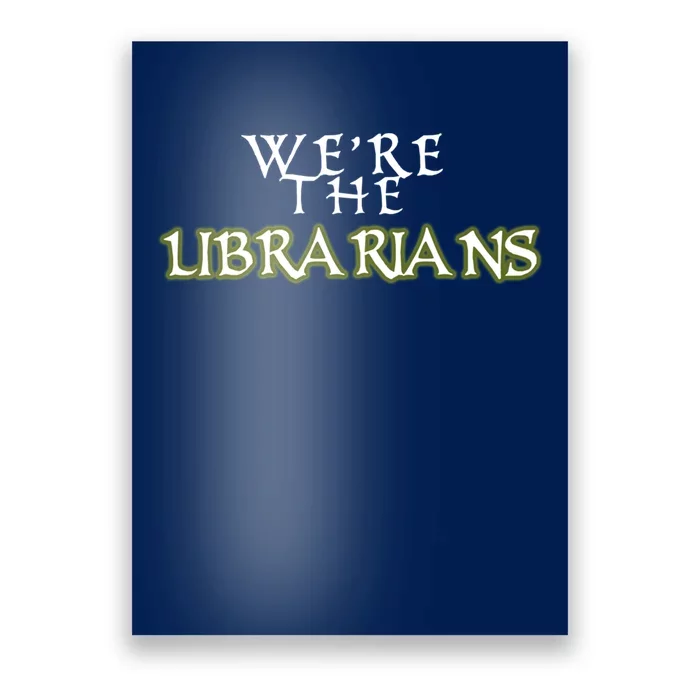 We&X27;Re The Librarians Poster