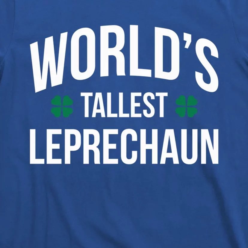 Worlds Tallest Leprechaun St Patricks Day Gift T-Shirt