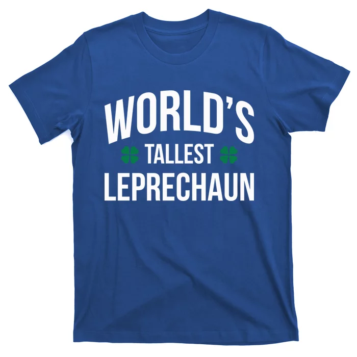 Worlds Tallest Leprechaun St Patricks Day Gift T-Shirt