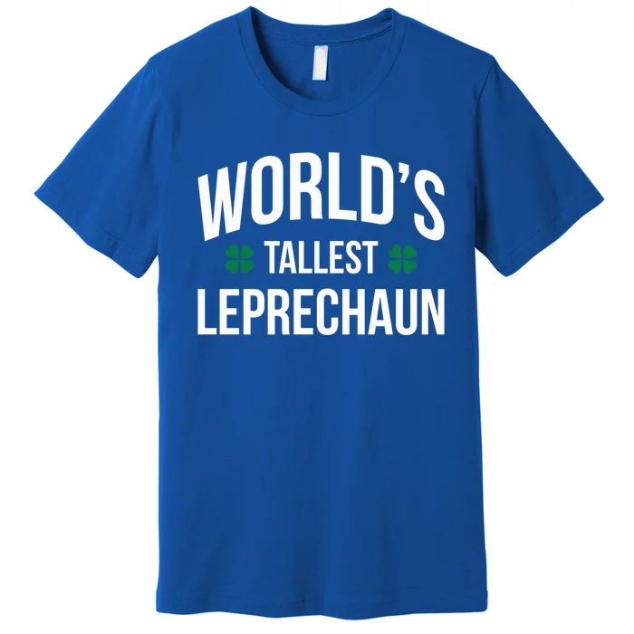 Worlds Tallest Leprechaun St Patricks Day Gift Premium T-Shirt