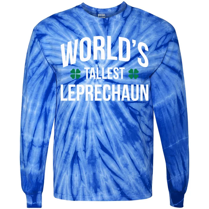 Worlds Tallest Leprechaun St Patricks Day Gift Tie-Dye Long Sleeve Shirt