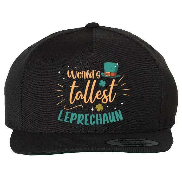 World's Tallest Leprechaun Irish St Patricks Day Birthday Great Gift Wool Snapback Cap