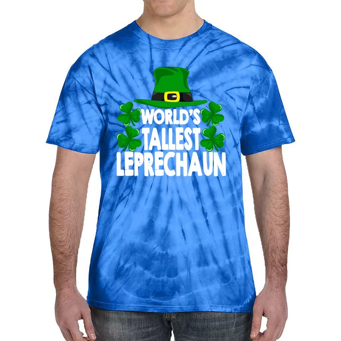 World's Tallest Leprechaun Funny Green St Patricks Day Funny Gift Funny Gift Tie-Dye T-Shirt