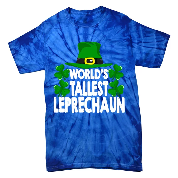 World's Tallest Leprechaun Funny Green St Patricks Day Funny Gift Funny Gift Tie-Dye T-Shirt