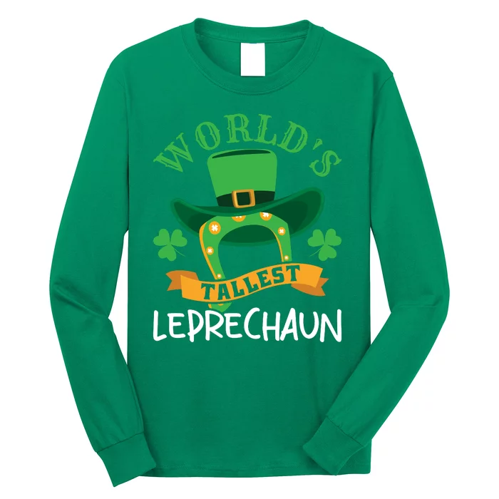 World's Tallest Leprechaun Funny St Patricks Day Long Sleeve Shirt