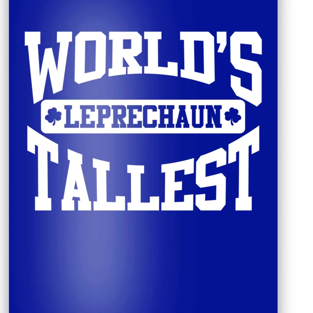 World's Tallest Leprechaun Funny St Patricks Day Gift Poster