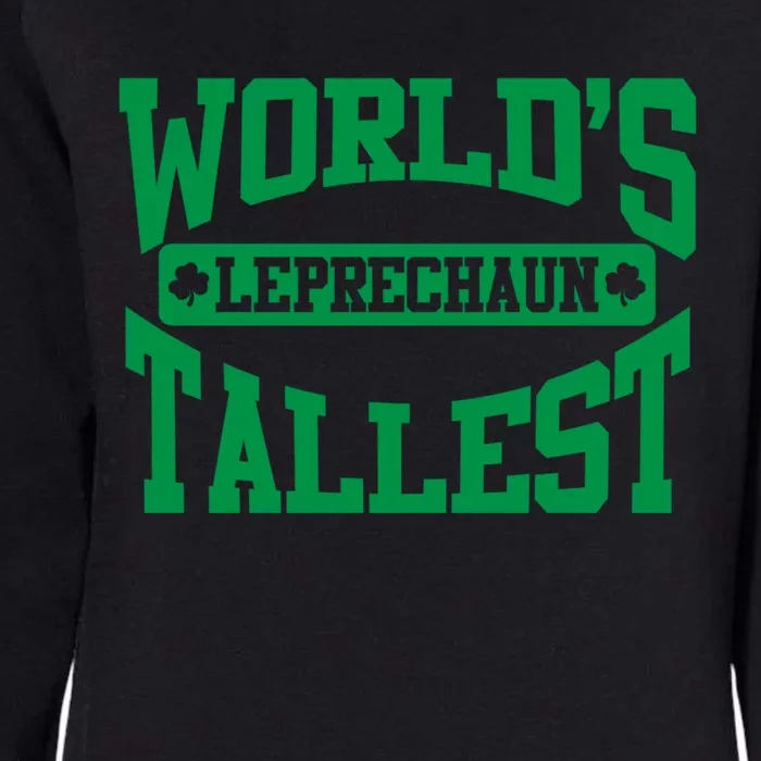 World's Tallest Leprechaun Funny St Patricks Day Funny Gift Womens California Wash Sweatshirt