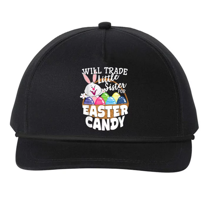 Will Trade Little Sister For Easter Candy Eggs Easter Day Snapback Five-Panel Rope Hat