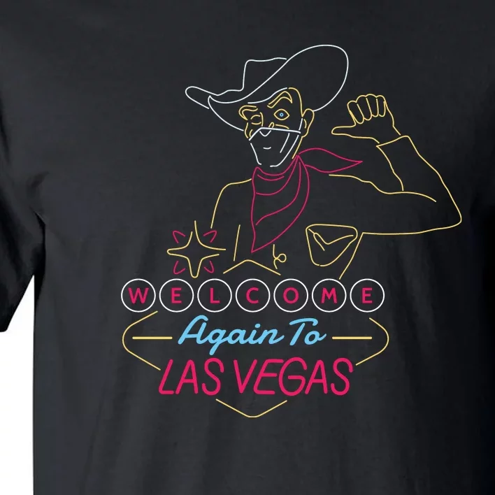 Welcome To Las Vegas Again Neon Sign Tall T-Shirt