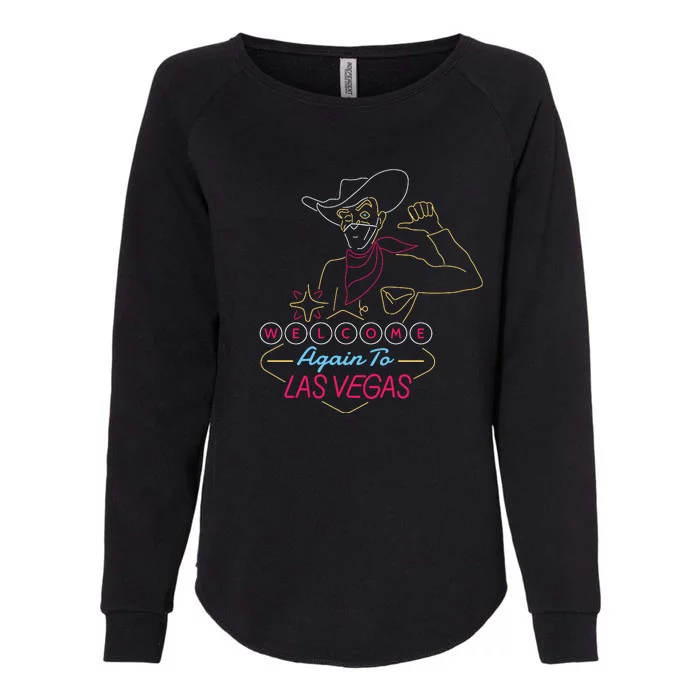 Welcome To Las Vegas Again Neon Sign Womens California Wash Sweatshirt