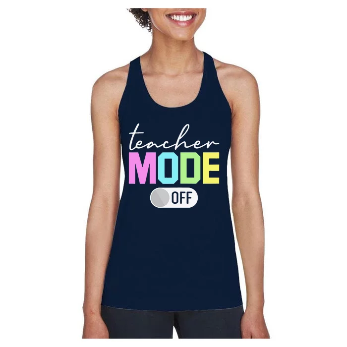 Womens Teacher Mode Off End Of The Year Hello Summer Funny Women's Racerback Tank