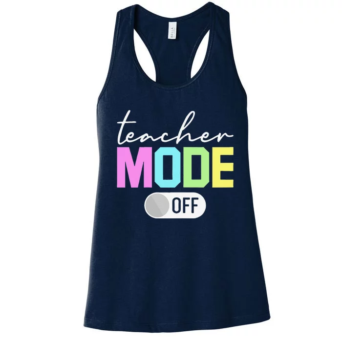 Womens Teacher Mode Off End Of The Year Hello Summer Funny Women's Racerback Tank