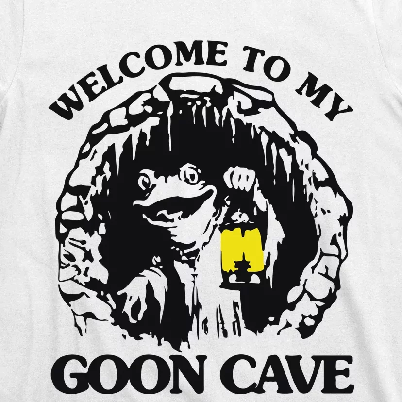 Welcome To My Goon Cave T-Shirt